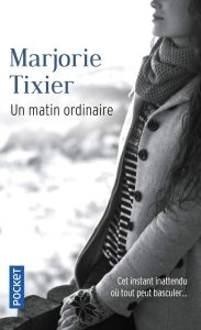 The book "Un matin ordinaire" by Marjorie Tixier