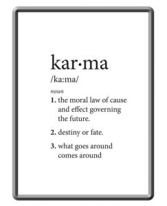 Definition of karma as one of the cultural beliefs affecting healthcare outcomes